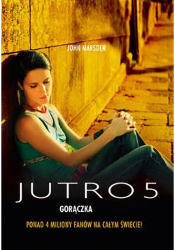 Jutro 5. Gorączka