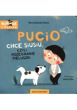 Pucio chce siusiu, czyli pożegnanie pieluszki