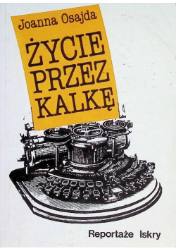 Życie przez kalkę