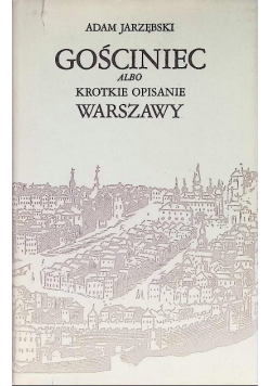 Gościniec albo krótkie opisanie Warszawy