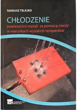 Chłodzenie powierzchni metali za pomocą cieczy w warunkach wysokich temperatur