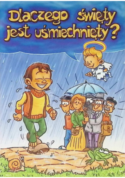 Dlaczego święty jest uśmiechnięty?