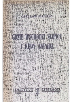 Gdzie wschodzi słońce i kędy zapada