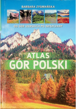 Atlas gór Polski Od gór Izerskich po Bieszczady