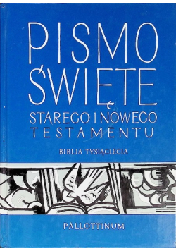 Pismo Święte Starego i Nowego Testamentu Biblia Tysiąclecia
