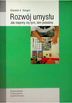 Rozwój umysłu Jak stajemy się tym, kim jesteśmy