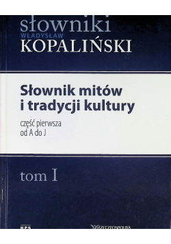 Słownik mitów i tradycji kultury Tom I