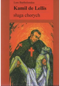Kamil de Lellis Sługa chorych