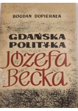 Gdańska polityka Józefa Becka