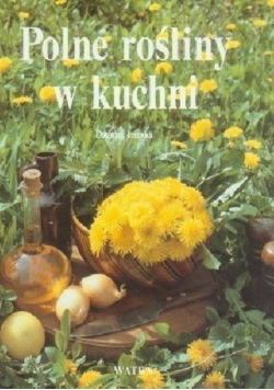 Polne rośliny w kuchni