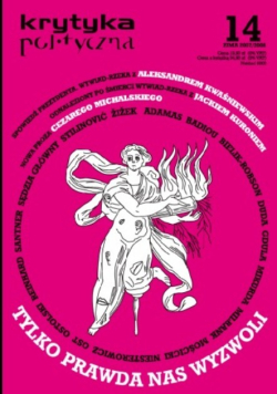 Krytyka polityczna  tylko prawda nas wyzwoli Nr 14 / 08