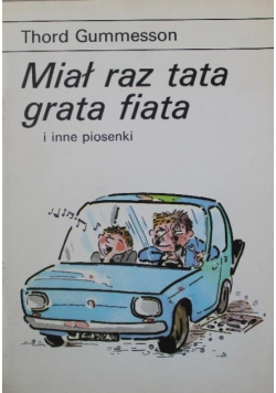 Miał raz tata grata fiata i inne piosenki