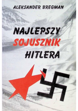 Najlepszy sojusznik Hitlera