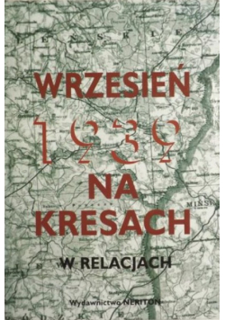 Wrzesień 1939 na Kresach w relacjach