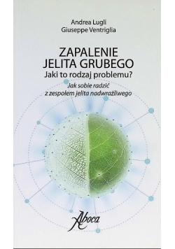 Zapalenie jelita grubego Jaki to rodzaj problemu?