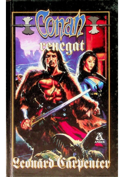 Opowieści o Conanie Tom 39 Conan Renegat