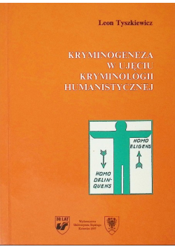 Kryminogeneza w ujęciu kryminologii humanistycznej