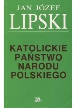 Katolickie państwo narodu Polskiego