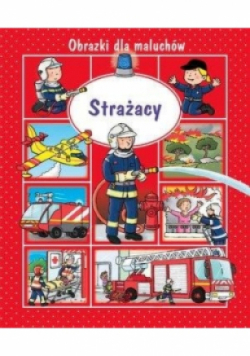 Obrazki dla maluchów. Strażacy