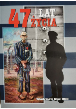 47 lat życia