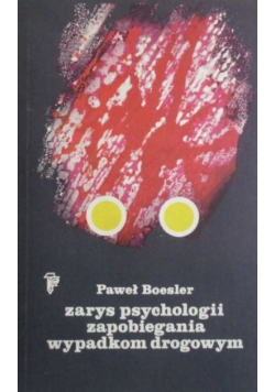 Zarys psychologii zapobiegania wypadkom drogowym