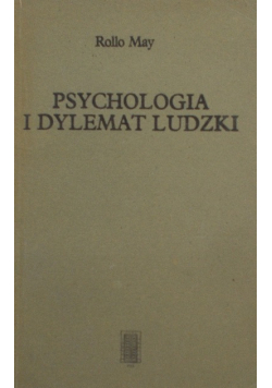 Psychologia i dylemat ludzki