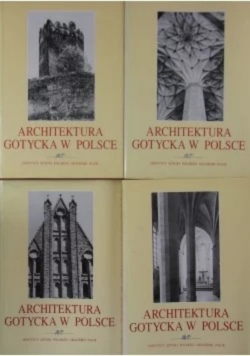 Architektura gotycka w Polsce Tom 1 do 4