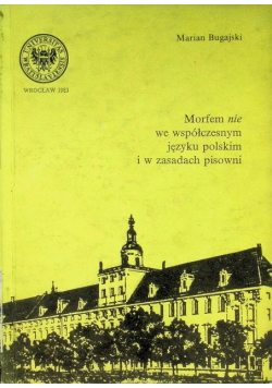 Morfem nie we współczesnym języku polskim i w zasadach pisowni