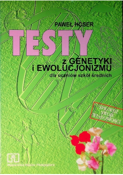 Testy z genetyki i ewolucjonizmu dla uczniów szkół średnich