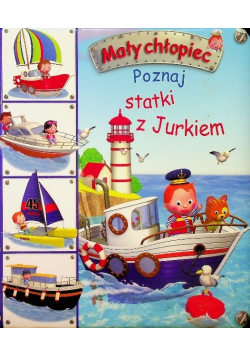 Mały chłopiec Poznaj statki z Jurkiem