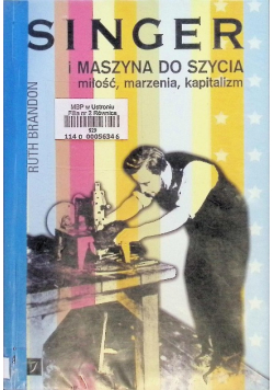 Singer i maszyna do szycia miłość, marzenia, kapitalizm