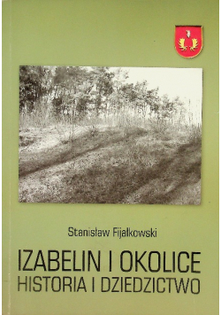 Izabelin i okolice historia i dziedzictwo