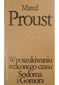 W poszukiwaniu straconego czasu Tom 4 Sodoma i Gomora