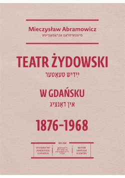 Teatr żydowski w Gdańsku 18761968