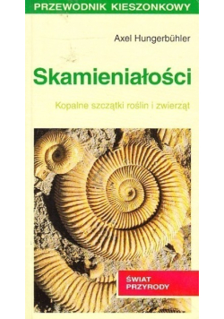Skamieniałości Kopalne szczątki roślin i zwierząt