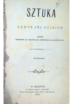 Sztuka zarys jej dziejów 1872 r.