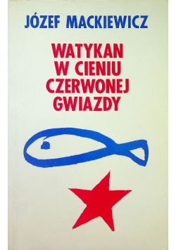 Watykan w cieniu czerwonej gwiazdy