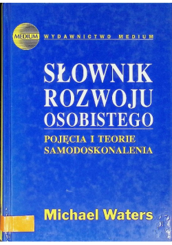 Słownik rozwoju osobistego Pojęcia i teorie