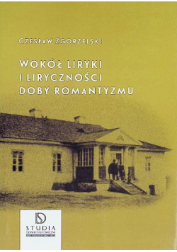 Wokół liryki i liryczności doby romantyzmu