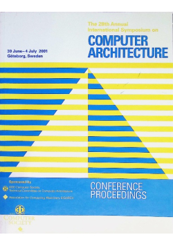28th International Symposium on Computer Architecture