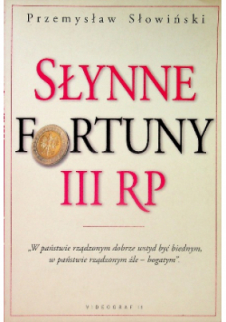 Słynne fortuny III RP