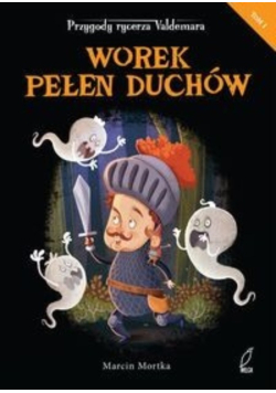 Worek pełen duchów Tom I