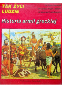 Tak Żyli Ludzie Historia armii greckiej