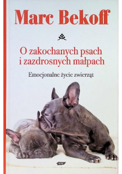 O zakochanych psach i zazdrosnych małpach