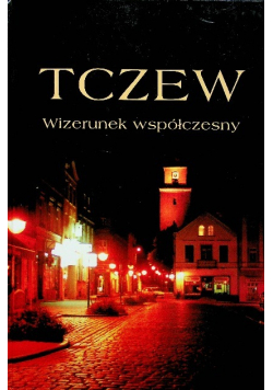 Tczew wizerunek współczesny