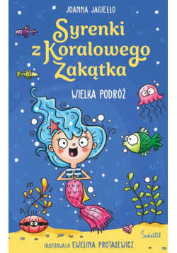 Wielka podróż. Syrenki z Koralowego Zakątka. Tom 2