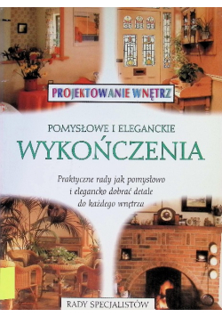 Pomysłowe i eleganckie wykończenia