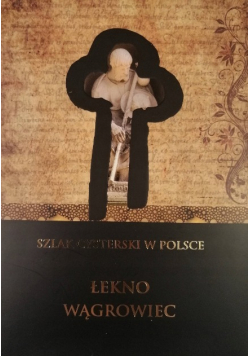 Szlak Cysterski W Polsce - Łękno - Wągrowiec