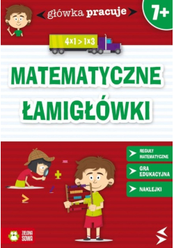 Główka pracuje. Matematyczne łamigłówki