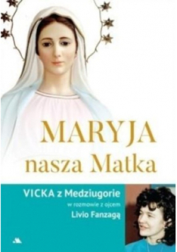 Maryja, nasza Matka